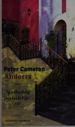 Cameron, Peter: Andorra (Dutch language, 2011, Ailantus)