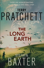 Stephen Baxter, Terry Pratchett: The Long Earth (2012, Transworld Publishers Limited)