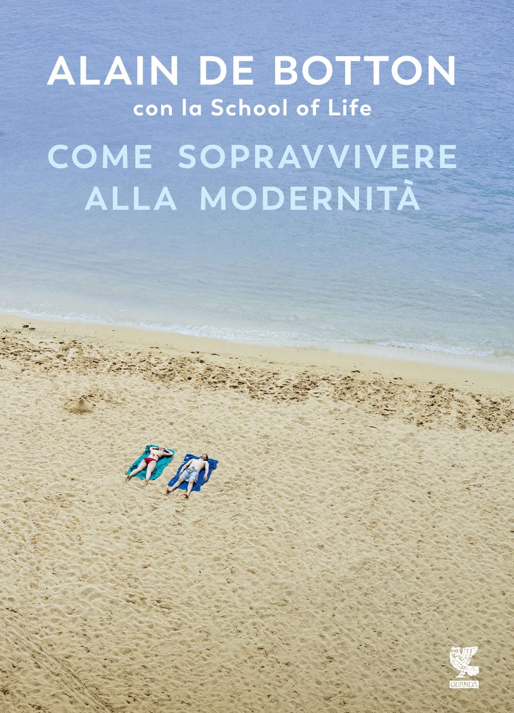 Alain de Botton: Come sopravvivere alla modernità (Italiano language, Guanda)