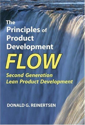 Donald G. Reinertsen: The Principles of Product Development Flow: Second Generation Lean Product Development