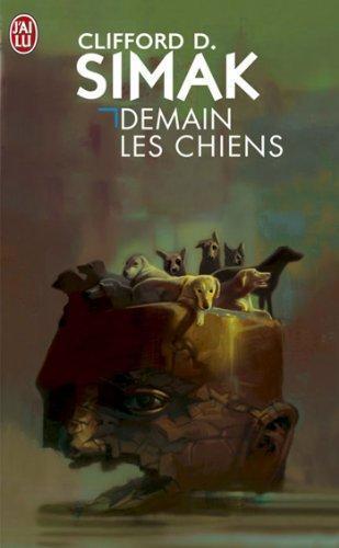 Clifford D. Simak: Demain les chiens (French language)