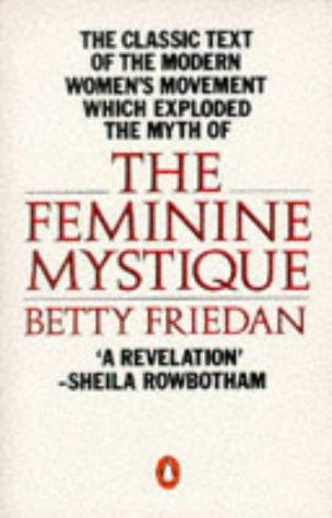 Betty Friedan: The Feminine Mystique (Penguin Women's Studies) (Paperback, Penguin Books Ltd)