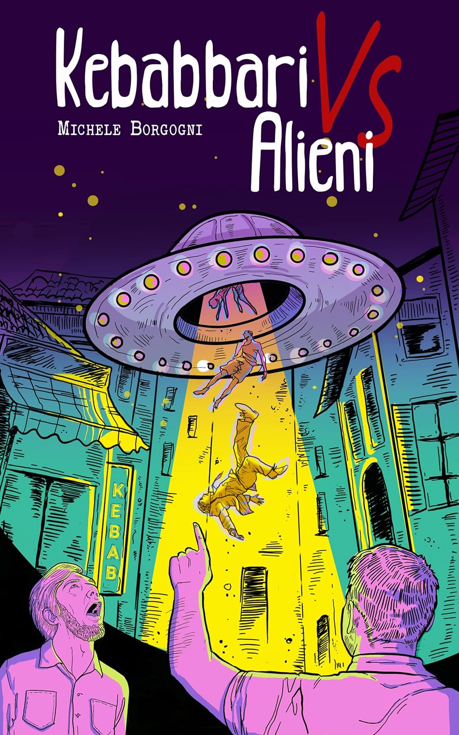 Michele Borgogni: Kebabbari vs Alieni (EBook, Italiano language, Autopubblicazione)