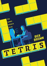 Box Brown: Tetris: The Games People Play (2016)