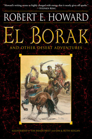 Robert E. Howard: El Borak and Other Desert Adventures (Paperback, 2010, Del Rey)