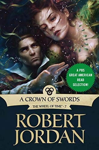 Robert Jordan: A Crown of Swords: Book Seven of 'The Wheel of Time' (Tor Books)