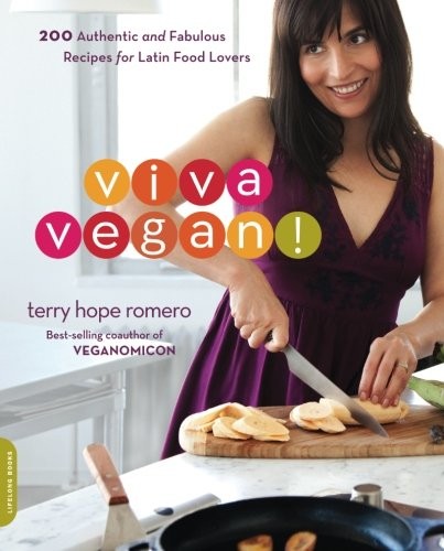 Terry Hope Romero: Viva vegan! (2010, Da Capo Press)