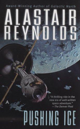 Alastair Reynolds: Pushing Ice (Ace)