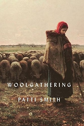 Patti Smith: Woolgathering (Hardcover, 2012, Bloomsbury UK)