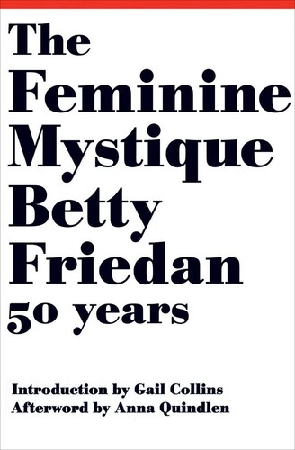 Betty Friedan: The feminine mystique (1983, Norton)