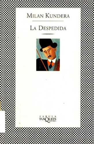 Milan Kundera: La Despedida / The Farewell Party (Paperback, Spanish language, TusQuets)