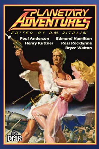Henry Kuttner, Poul Anderson, Ross Rocklynne, Bryce Walton, D.M. Ritzlin: Planetary Adventures (Paperback, 2021, DMR Books)