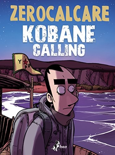 Zerocalcare: Kobane calling (Hardcover, Bao Publishing)
