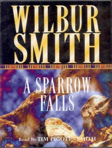 Wilbur Smith: A Sparrow Falls (AudiobookFormat, 2001, Macmillan U.K.)