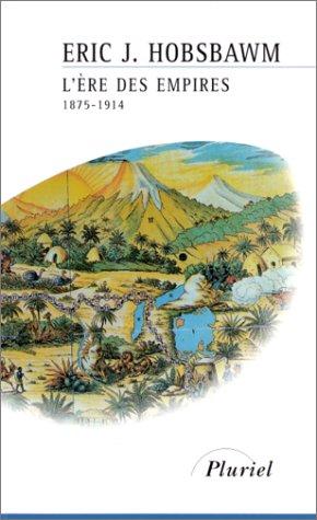 Eric Hobsbawm: L'Ere des empires (Paperback, Hachette Littérature)