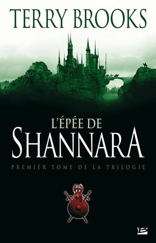 Terry Brooks: L'Épée de Shannara (French language, 2007, Bragelonne)