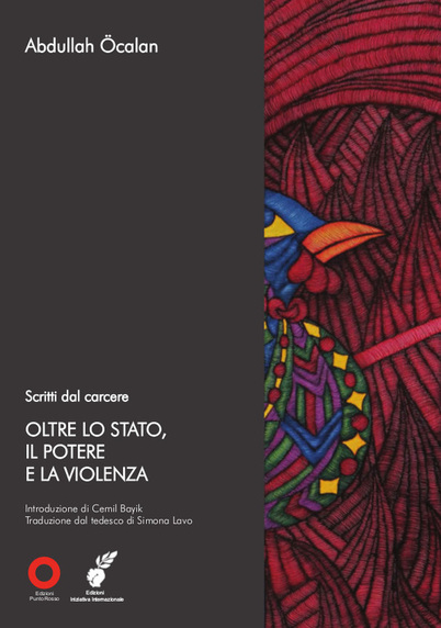 Abdullah Öcalan: Oltre lo stato, il potere e la violenza (Paperback, Italiano language, 2016, Edizioni Punto Rosso)
