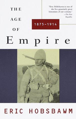 Eric Hobsbawm: The age of empire, 1875-1914 (1989, Vintage)
