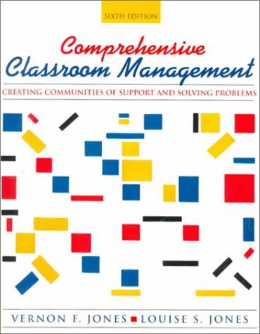 Vernon Jones, Louise Jones: Comprehensive Classroom Management (Allyn & Bacon)