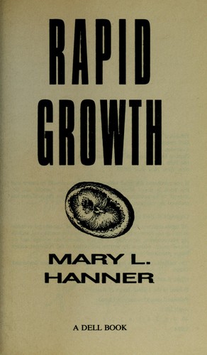 Mary L. Hanner: Rapid growth (1993, Dell Pub.)