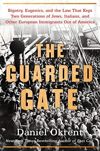 Daniel Okrent: The Guarded Gate (Hardcover, Scribner)