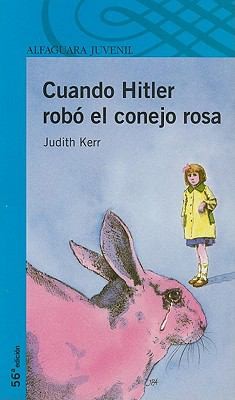 Judith Kerr: Cuando Hitler robó el conejo rosa (Spanish language, 2010, Alfaguara)