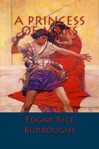 Edgar Rice Burroughs: A Princess of Mars (Paperback, CreateSpace Independent Publishing Platform)