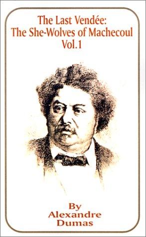 Alexandre Dumas: The Last Vendee (Paperback, Fredonia Books (NL))