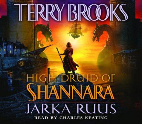 Terry Brooks: The High Druid of Shannara: Jarka Ruus (AudiobookFormat, Random House Audio)