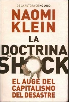 Naomi Klein: De la autora de NO LOGO La Doctrina del Shock (Paidós, Paidos)