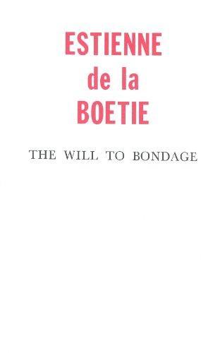 Étienne de La Boétie: The will to bondage (1974)