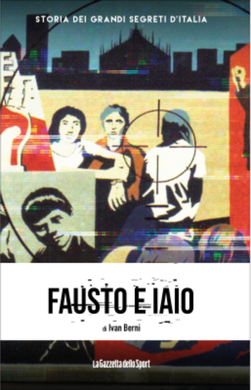 Ivan Berni: Fausto e Iaio (Paperback, Italiano language, 2022, La Gazzetta dello Sport)