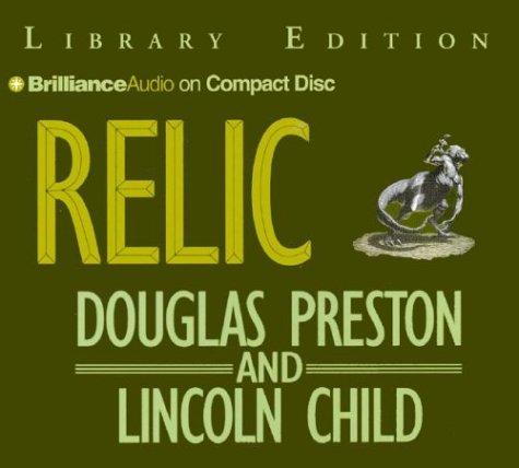 Douglas Preston, Lincoln Child: Relic (AudiobookFormat, Brilliance Audio on CD Lib Ed)