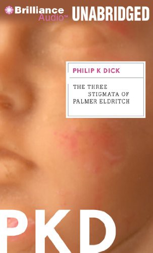 Philip K. Dick, Luke Daniels: Three Stigmata of Palmer Eldritch, The (AudiobookFormat, Brilliance Audio)