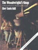 Roy Underhill: The woodwright's shop (1981, University of North Carolina Press)