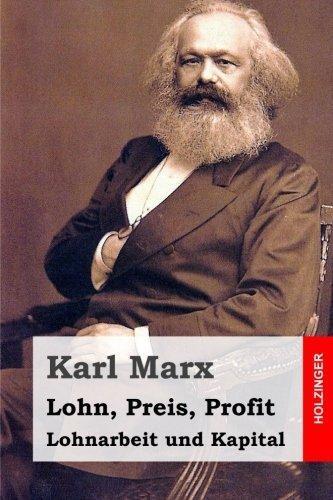 Karl Marx: Lohn, Preis, Profit - Lohnarbeit und Kapital (2014)