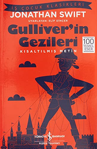 Jonathan Swift: Gulliver'in Gezileri (Paperback, Is Bankasi Kültür Yayinlari)