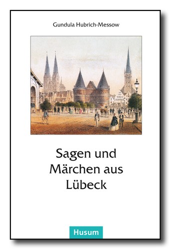 Sagen und Märchen aus Lübeck (2002, Husum)