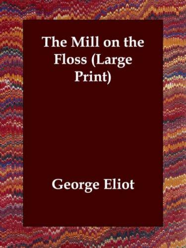 George Eliot: The Mill on the Floss (Large Print) (Paperback, Echo Library)