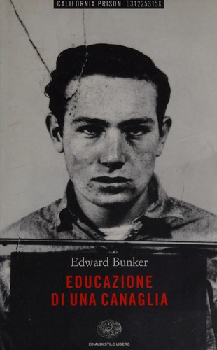 Edward Bunker: Educazione Di Una Canaglia (Paperback, 2002, Einaudi)