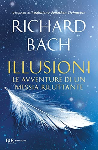 Richard Bach: Illusioni (Paperback, BUR Biblioteca Univ. Rizzoli)