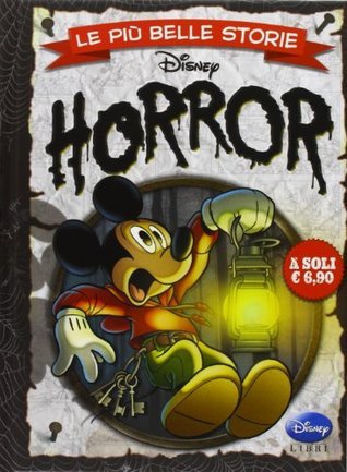 AA.VV.: Le più belle storie Horror (Hardcover, Italiano language, 2013, Disney Libri)