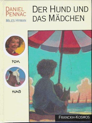 Daniel Pennac: Der Hund und das Mädchen (German language, 1996)