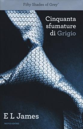 E. L. James: Cinquanta sfumature di grigio (Italian language, 2015)