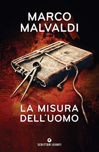 Marco Malvaldi: La misura dell'uomo (Italian language, 2018, Giunti, Giunti Gruppo Editoriale)