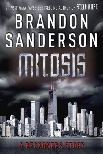 Brandon Sanderson: Mitosis: A Reckoners Story (The Reckoners) (Delacorte Press)