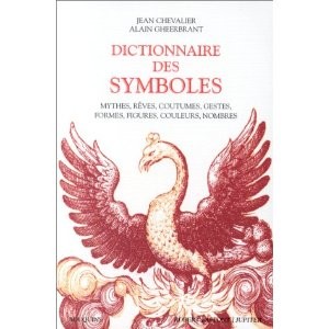Chevalier, Jean: Dictionnaire des symboles (French language, 1982, Laffont)