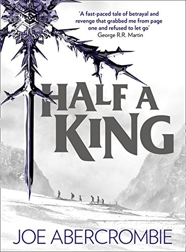 Joe Abercrombie: Half a King (Hardcover, HarperVoyager, Harper Voyager)