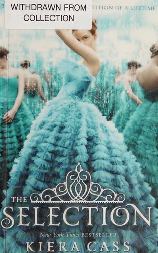 Kiera Cass: The Selection (Paperback, 2013, HarperTeen)