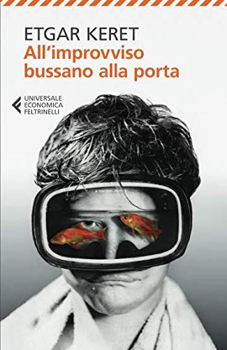 Etgar Keret: All'improvviso bussano alla porta (Paperback, 2016, Feltrinelli)